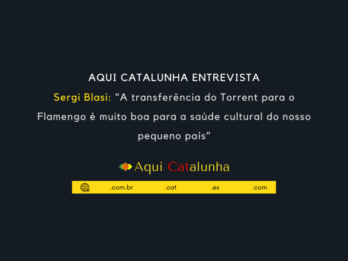Sergi Blasi The Transfer From Torrent To Flamengo Is Very Good For The Cultural Health Of Our Small Country